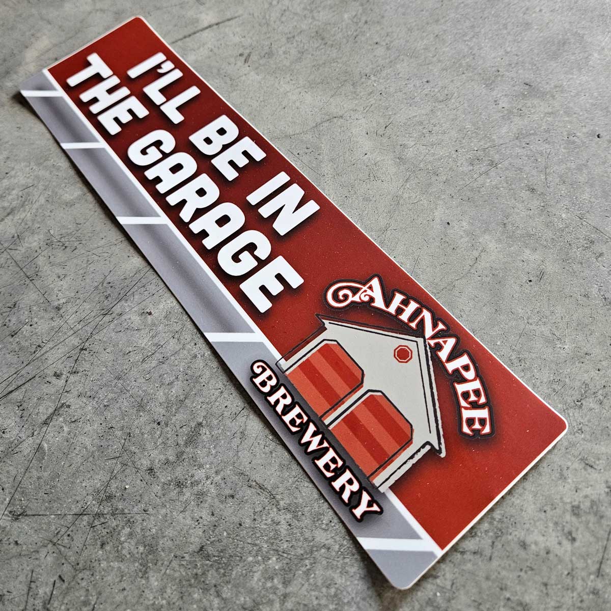 Bumper Sticker, I’ll Be In The Garage
